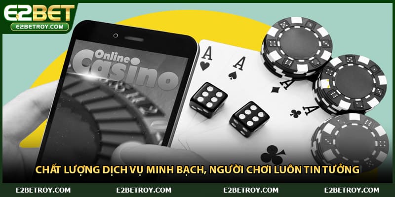 Chất lượng dịch vụ minh bạch, người chơi luôn tin tưởng.