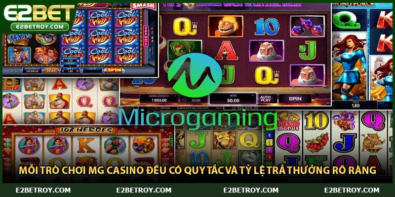 Mỗi trò chơi MG casino đều có quy tắc và tỷ lệ trả thưởng rõ ràng.